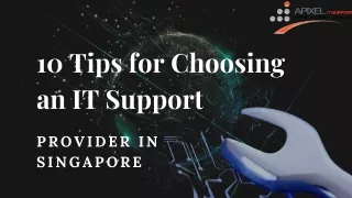 Tips for Choosing an IT Support Provider in Singapore