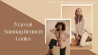 Five fantastic Sunday brunch looks you need to try