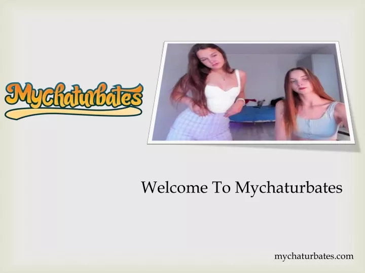 welcome to mychaturbates