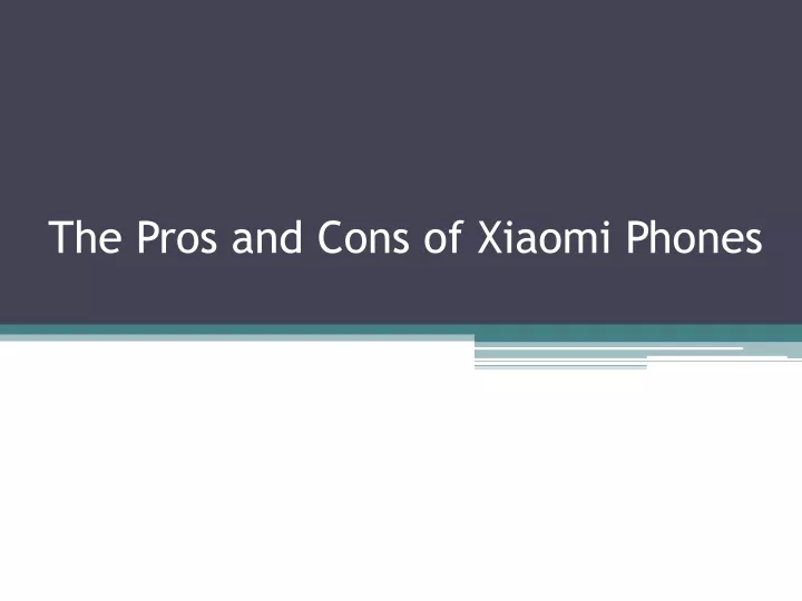 the pros and cons of xiaomi phones