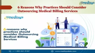 6 Reasons Why Practices Should Consider Outsourcing Medical Billing Services