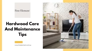 Hardwood Care And Maintenance Tips