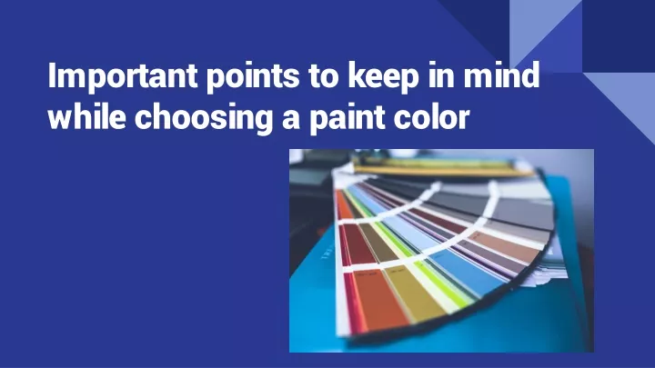 Ppt Important Points To Keep In Mind While Choosing A Paint Color