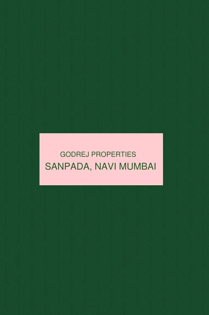 godrej properties sanpada navi mumbai