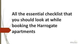 All the essential checklist that you should look at while booking the Harrogate apartments