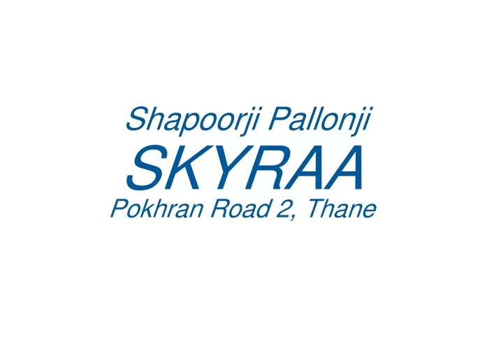 shapoorji pallonji skyraa pokhran road 2 thane