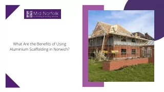 What Are the Benefits of Using Aluminium Scaffolding in Norwich