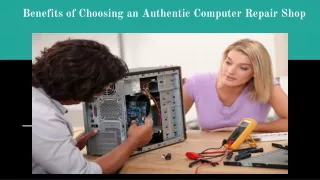 Benefits of Choosing an Authentic Computer Repair Shop