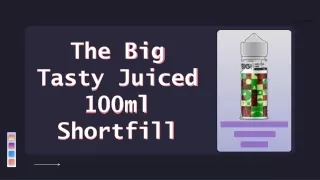 The Big Tasty Juiced 100ml Shortfill