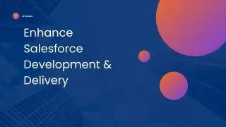 Enhance Salesforce Development & Delivery