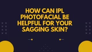 Does IPL work for sagging skin?