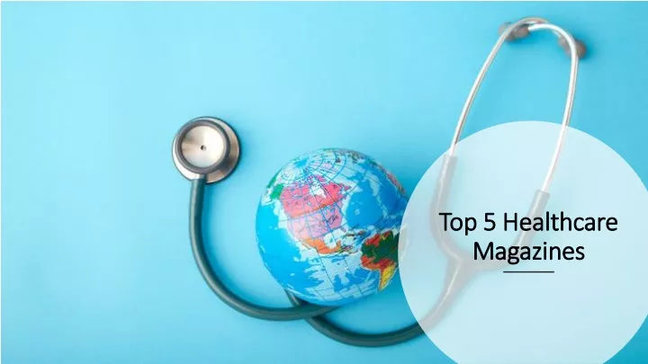 top 5 healthcare magazines