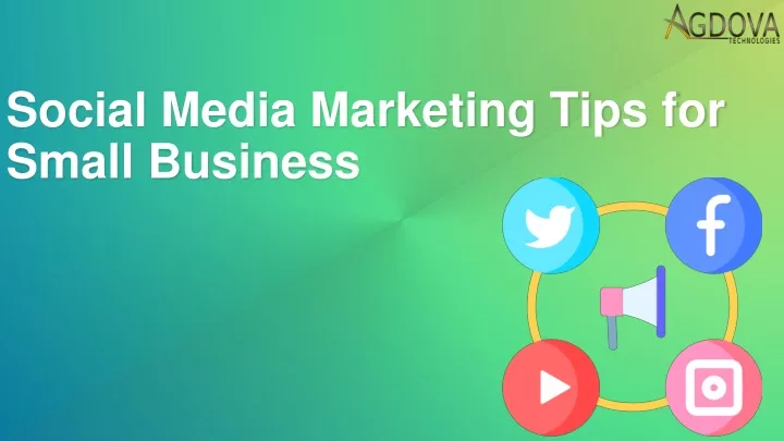 social media marketing tips for small business
