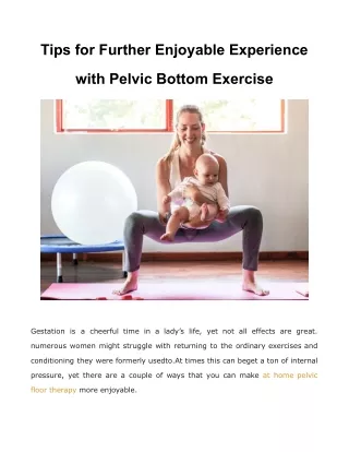 Tips for Further Enjoyable Experience with Pelvic Bottom Exercise