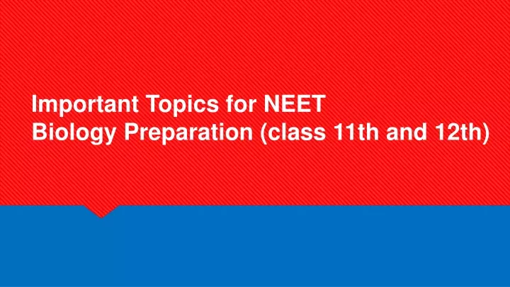 important topics for neet biology preparation