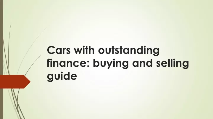 cars with outstanding finance buying and selling guide