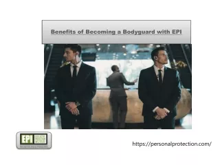 benefits of becoming a bodyguard with epi