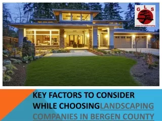KEY FACTORS TO CONSIDER WHILE CHOOSING LANDSCAPING COMPANIES IN BERGEN COUNTY