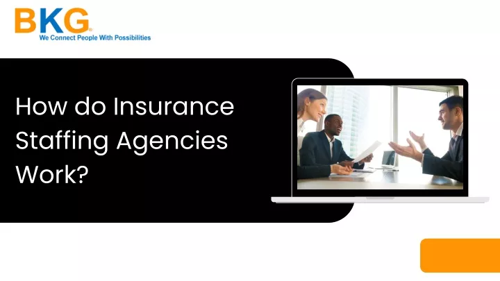 how do insurance staffing agencies work
