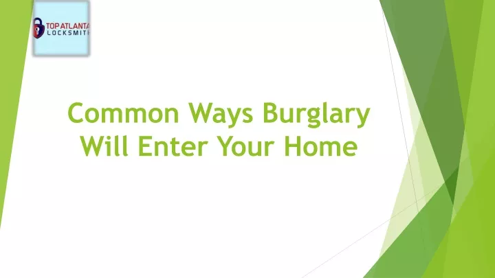 common ways burglary will enter your home