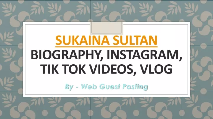 sukaina sultan biography instagram tik tok videos vlog