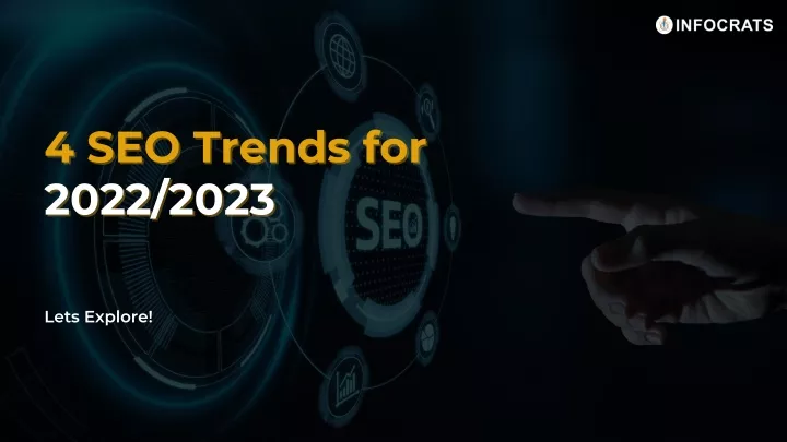 4 seo trends for 4 seo trends for 2022 2023 2022