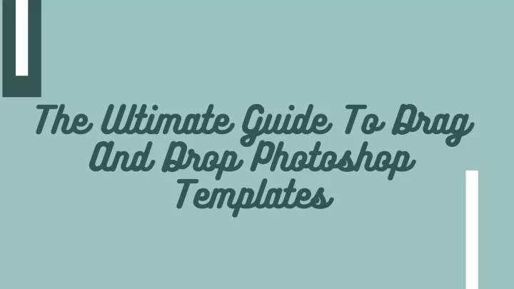 the ultimate guide to drag and drop photoshop