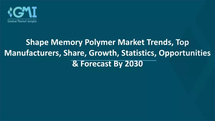 shape memory polymer market trends