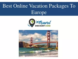 Best Online Vacation Packages To Europe