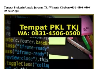 Tempat Prakerin Untuk Jurusan Tkj Wilayah Cirebon 08З1•Ꮞ50Ꮾ•0500(whatsApp)