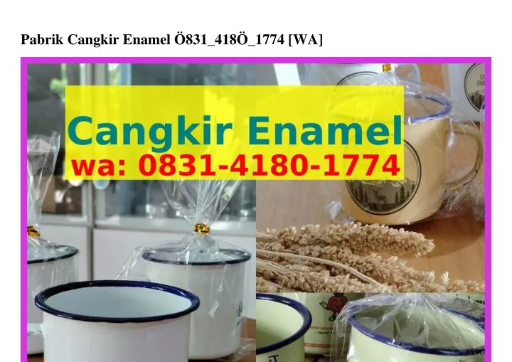 pabrik cangkir enamel 831 418 1774 wa