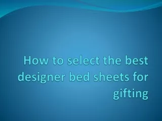 How to select the best designer bed sheets