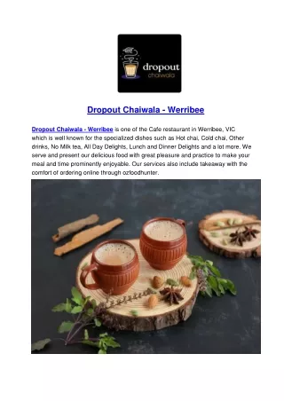5% off - Dropout Chaiwala, Werribee, Melbourne, VIC