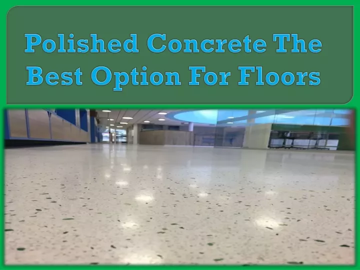 polished concrete the best option for floors