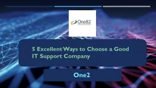 5 Excellent Ways to Choose a Good IT Support Company