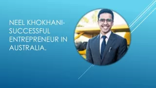Neel Khokhani- Successful Entrepreneur in Australia