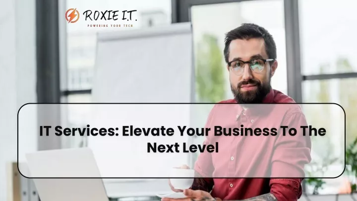 it services elevate your business to the next