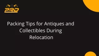 Packing Tips for Antiques and Collectibles During Relocation (1)