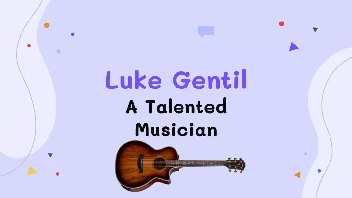 luke gentil a talented musician