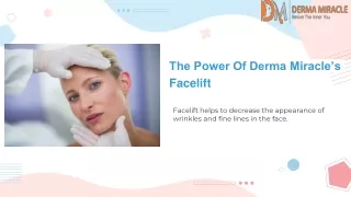 The Power Of Derma Miracle’s Facelift