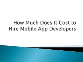 How Much Does It Cost to Hire Mobile App Developers