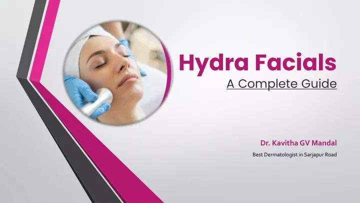 hydra facials a complete guide