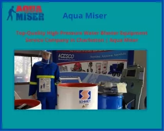 Water Blaster Equipment Service Company in North Charleston, SC | Aqua Miser