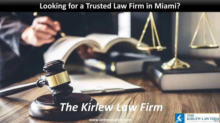 looking for a trusted law firm in miami