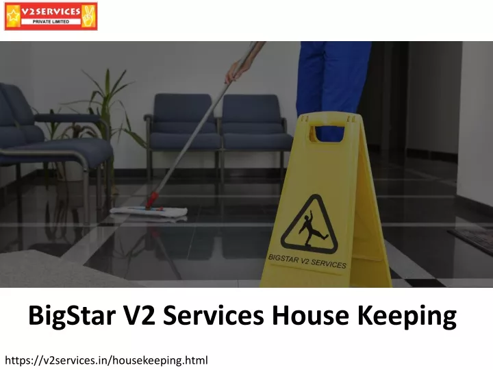 bigstar v2 services house keeping