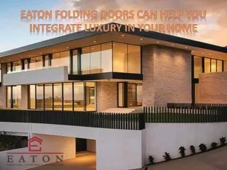 Eaton Folding Doors can Help you Integrate Luxury in your Home