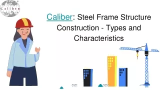 caliber steel frame structure construction types and characteristics