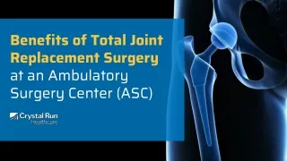 Benefits of Total Joint Replacement Surgery