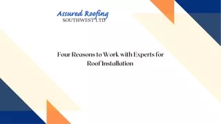Four Reasons to Work with Experts for Roof Installation