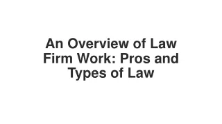An Overview of Law Firm Work  Pros and Types of Law